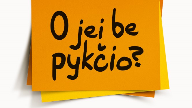 O jei be pykčio?